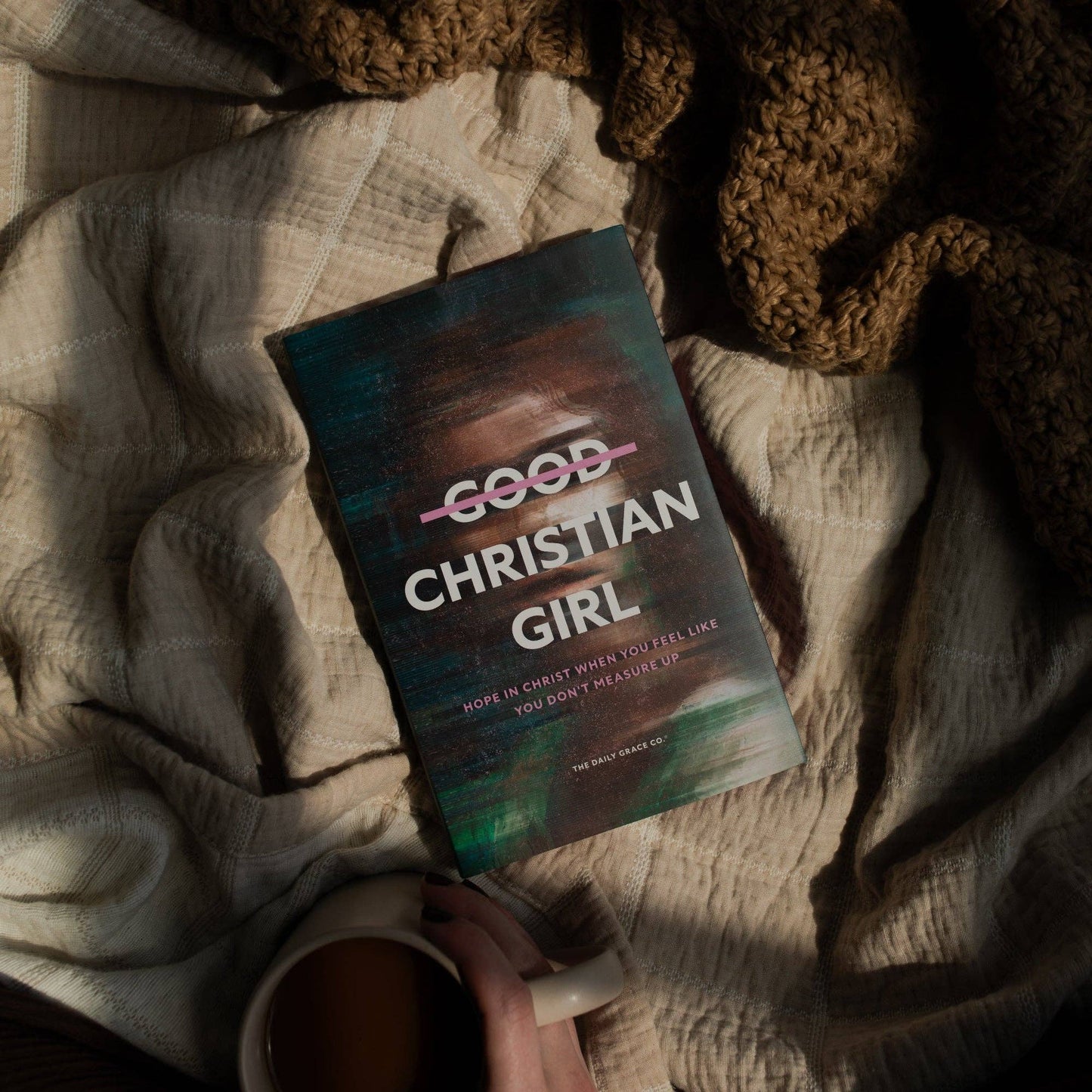 Good Christian Girl: Hope in Christ When You Feel Like You Don't Measure Up - Purpose + Passion Boutique