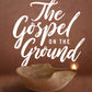 Gospel on the Ground - Bible Study Book with Video Access - Purpose + Passion Boutique