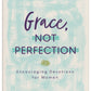 Grace, Not Perfection - Purpose + Passion Boutique