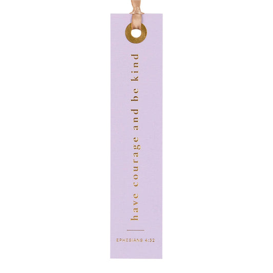 Have Courage And Be Kind Bookmark - Purpose + Passion Boutique