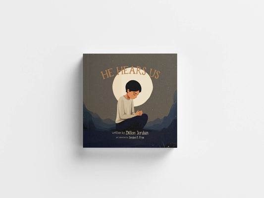He Hears Us - Children's Picture Book - Purpose + Passion Boutique