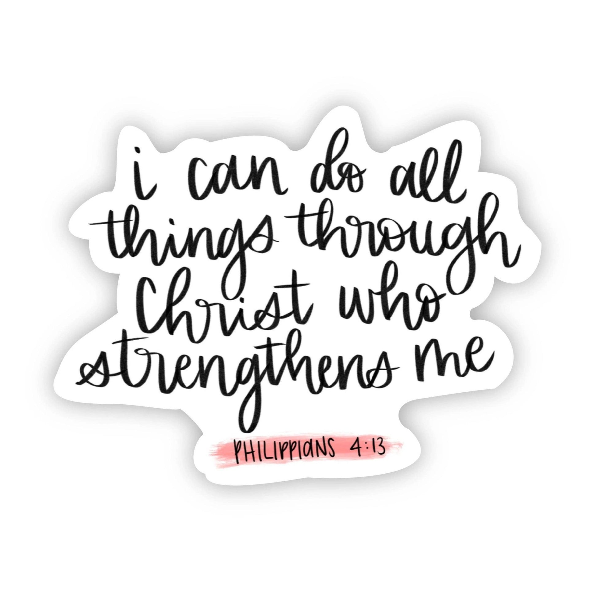 I Can do All Things Through Christ Who Strengthens Me Sticker - Purpose + Passion Boutique