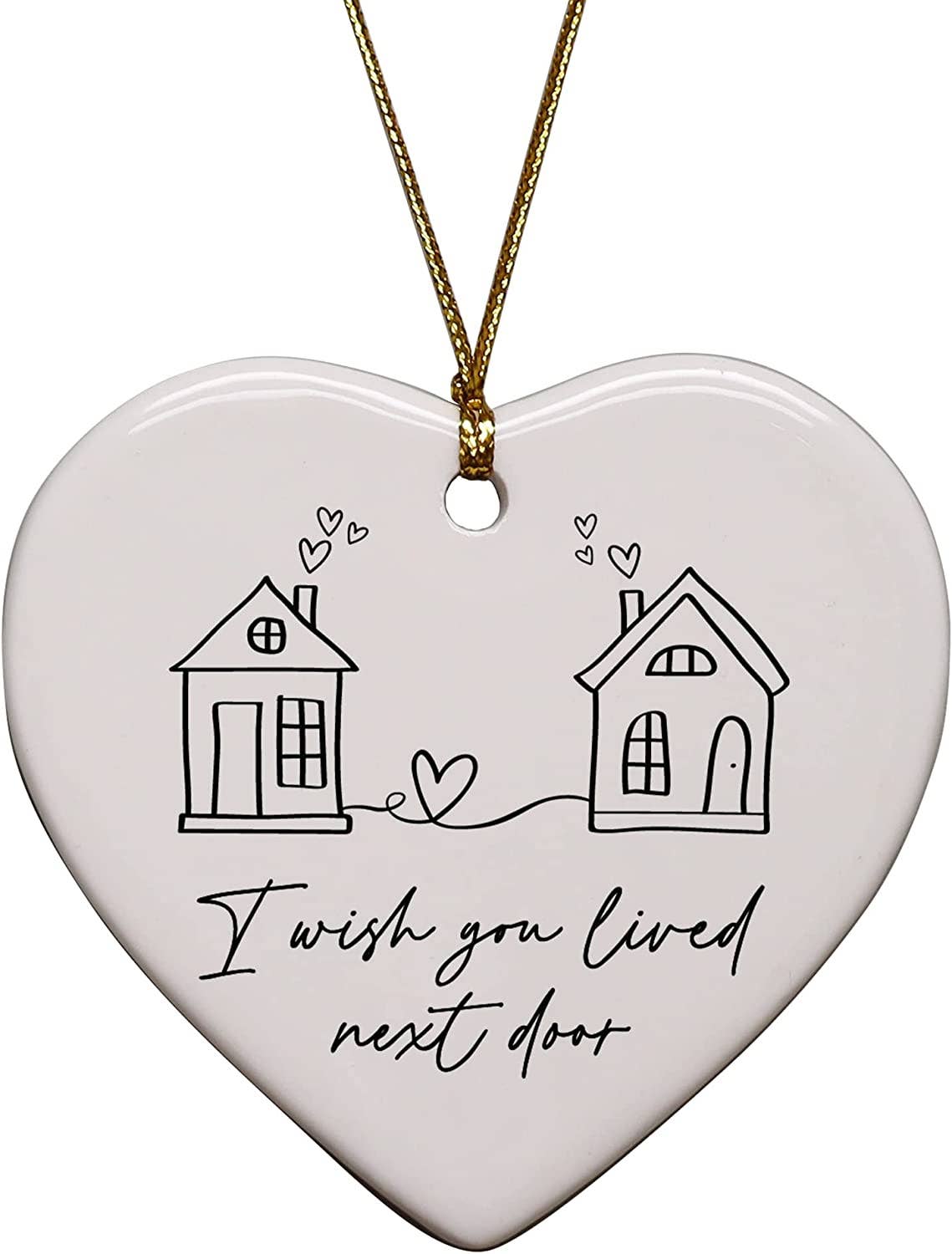 I Wish You Lived Next Door Heart Ornament - Purpose + Passion Boutique