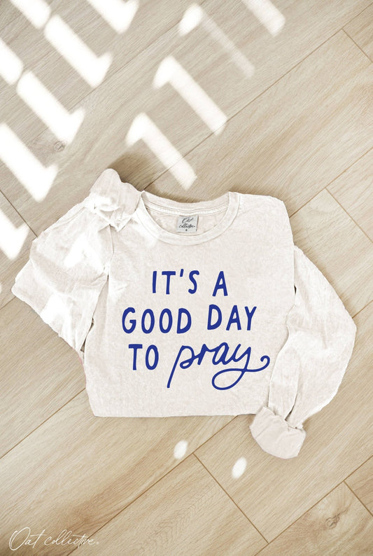 'IT'S A GOOD DAY TO PRAY' Mineral Washed Long Sleeve Graphic - Purpose + Passion Boutique