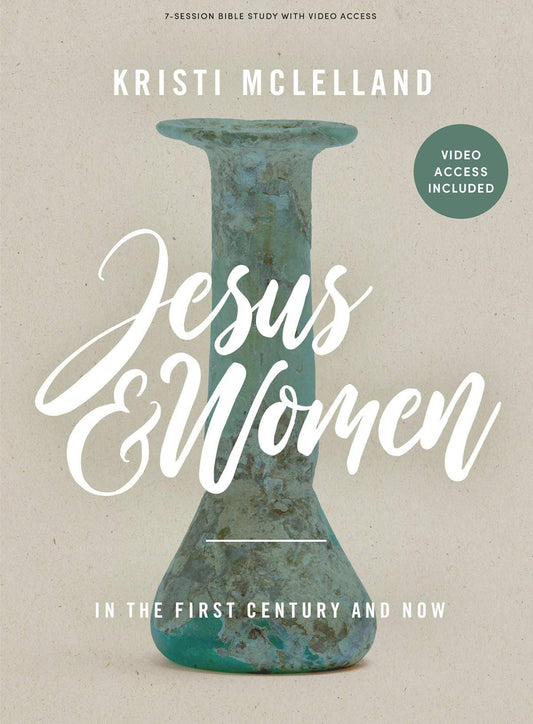 Jesus and Women - Bible Study Book with Video Access - Purpose + Passion Boutique