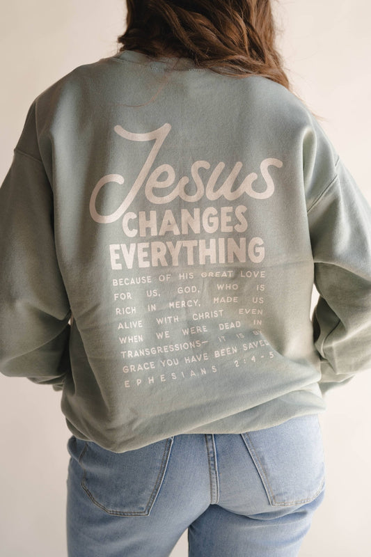 Jesus Changes Everything Pullover  - Purpose + Passion Boutique
