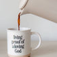 Living Proof of a Loving God Mug - Purpose + Passion Boutique
