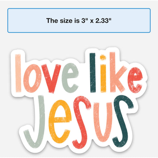 Love like Jesus Sticker - Purpose + Passion Boutique