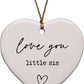 Love You Little Sis Heart Ornament - Purpose + Passion Boutique