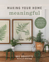 Making Your Home Meaningful - Purpose + Passion Boutique