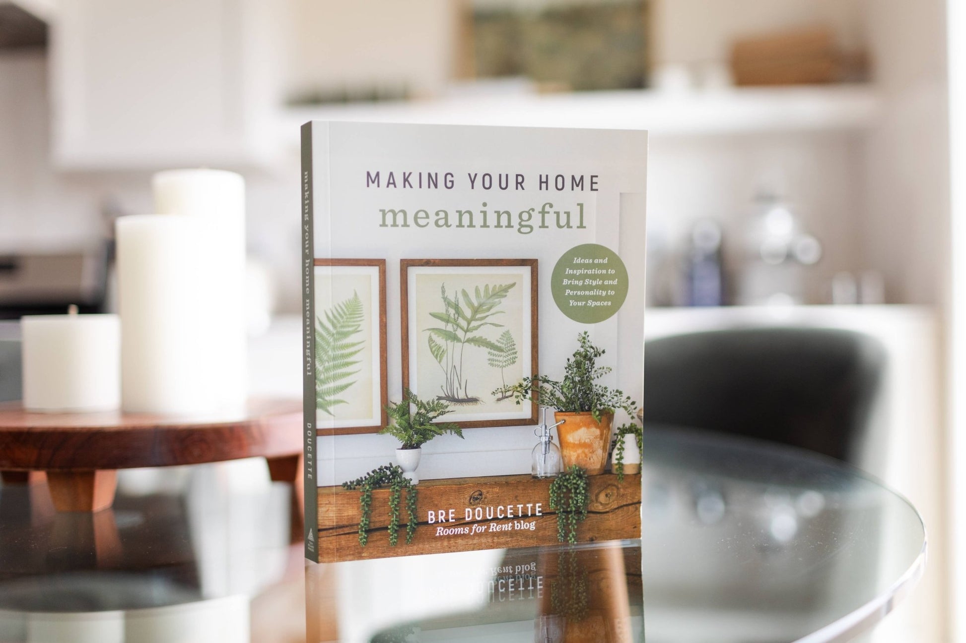 Making Your Home Meaningful - Purpose + Passion Boutique