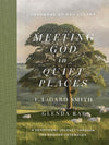 Meeting God in Quiet Places - Purpose + Passion Boutique