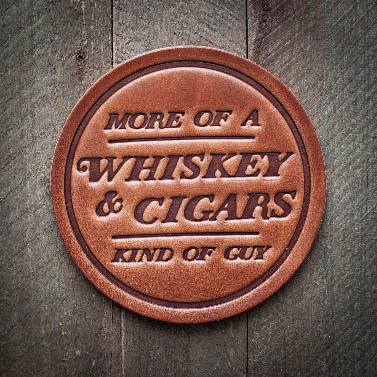 More of a Whiskey & Cigars Kind of Guy Leather Coaster - Purpose + Passion Boutique