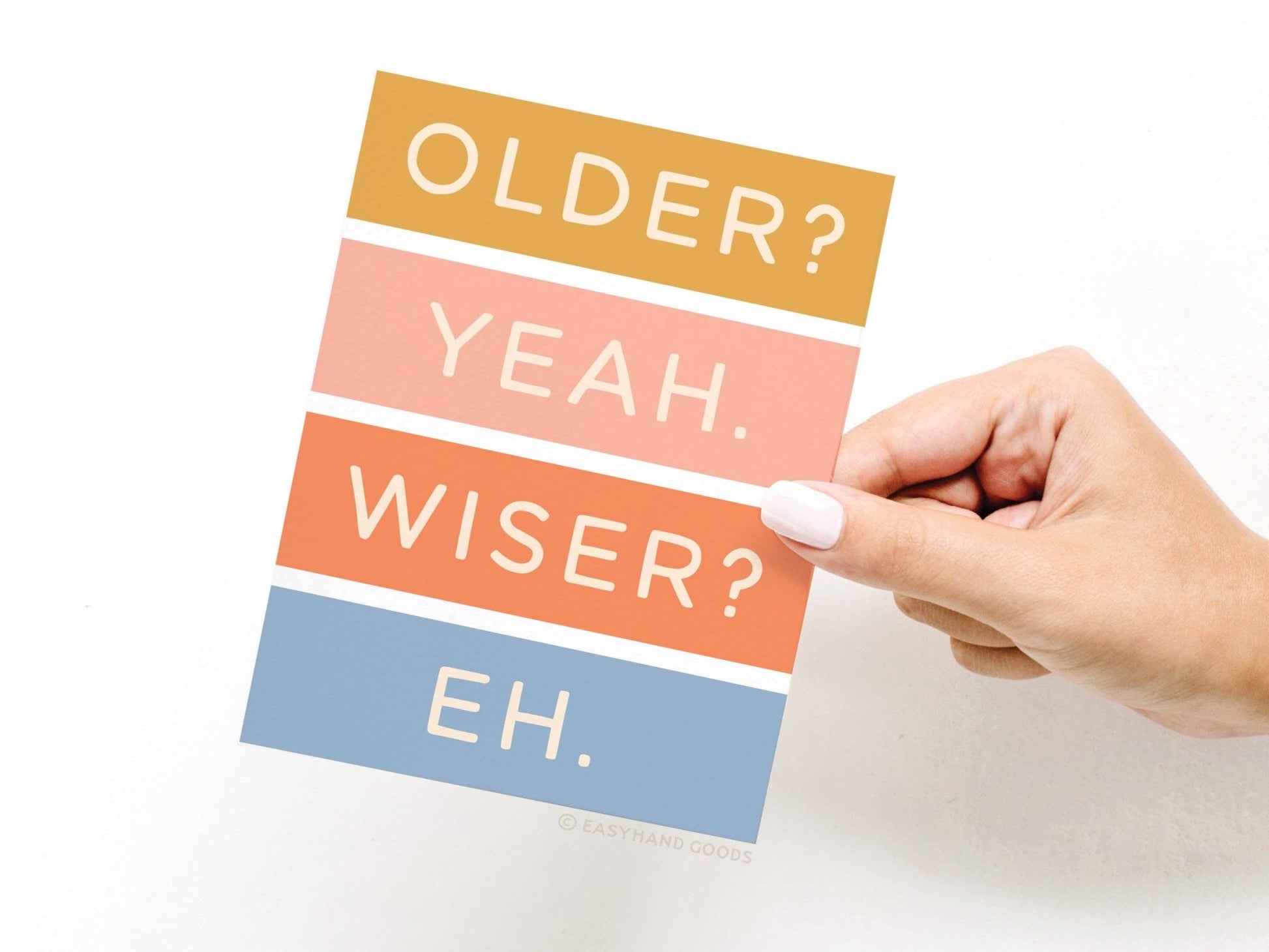 Older Not Wiser Birthday Greeting Card - Purpose + Passion Boutique