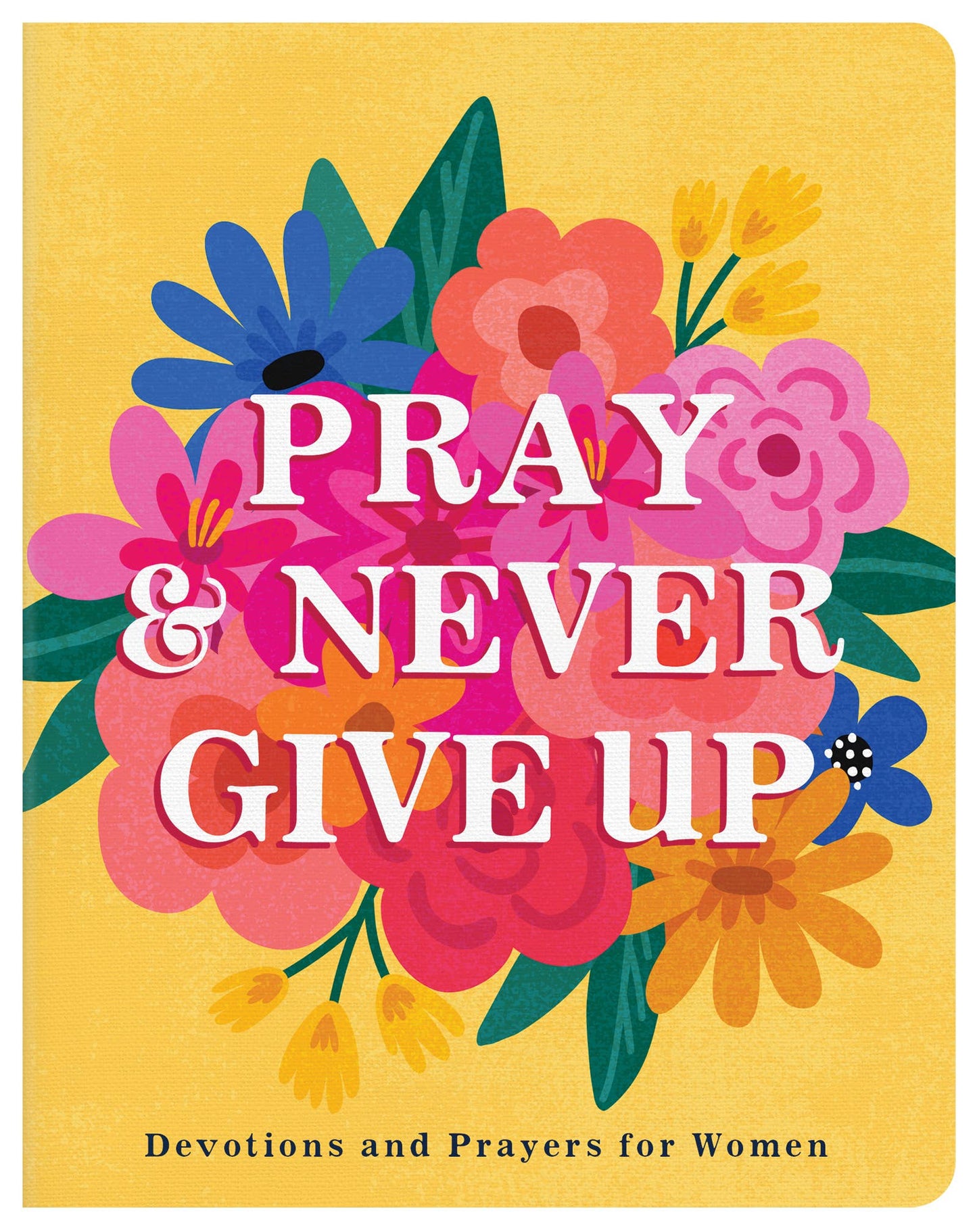 Pray and Never Give Up - Purpose + Passion Boutique
