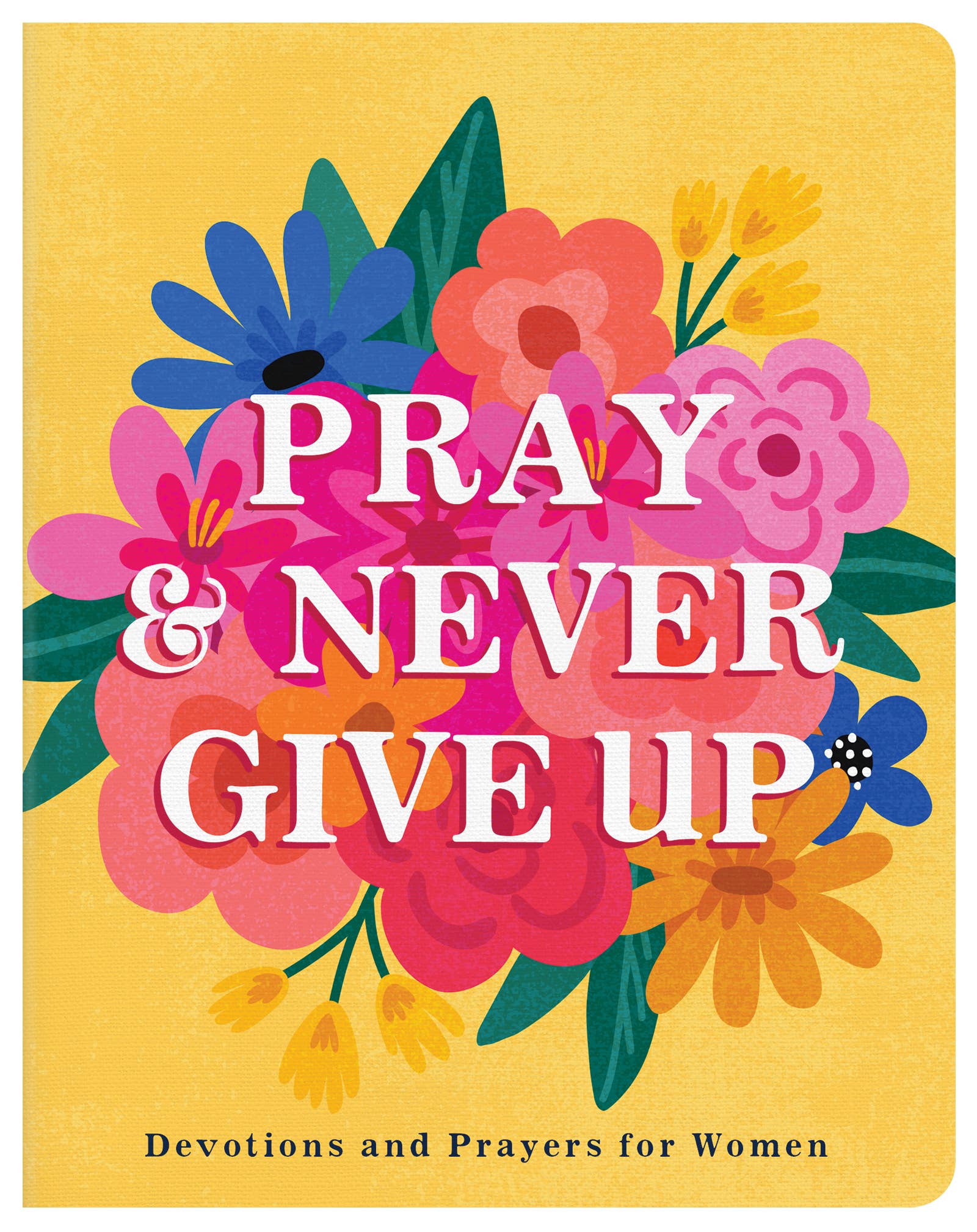 Pray and Never Give Up - Purpose + Passion Boutique