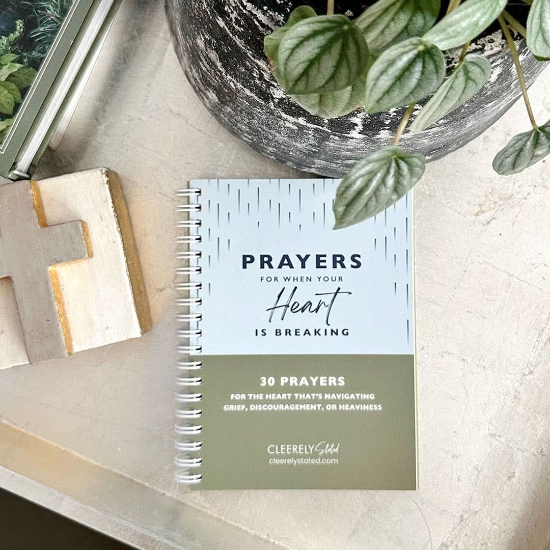 Prayers for When Your Heart is Breaking - Purpose + Passion Boutique
