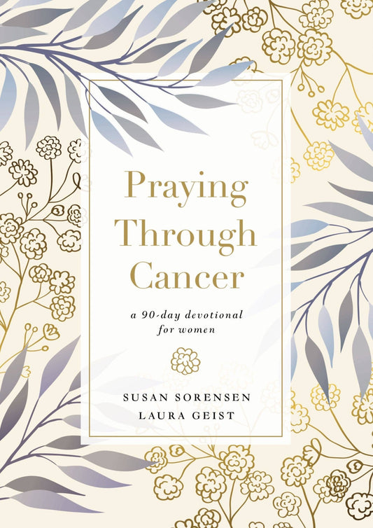 Praying Through Cancer - Purpose + Passion Boutique