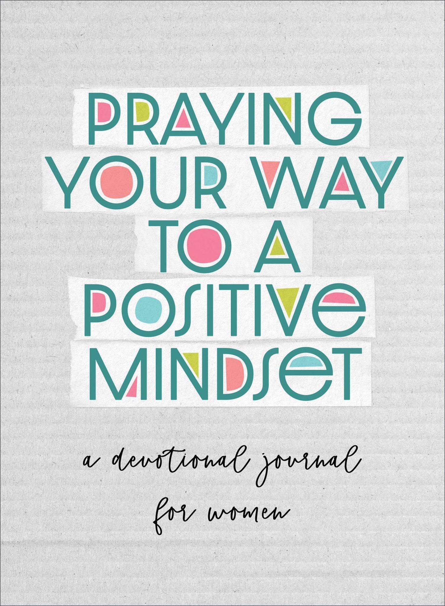 Praying Your Way to a Positive Mindset - Purpose + Passion Boutique