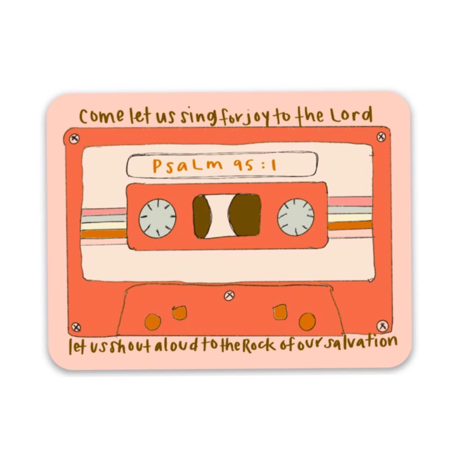 Psalm 95:1 Sticker | Old school cassette decal - Purpose + Passion Boutique