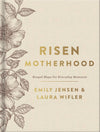 Risen Motherhood Book - Purpose + Passion Boutique