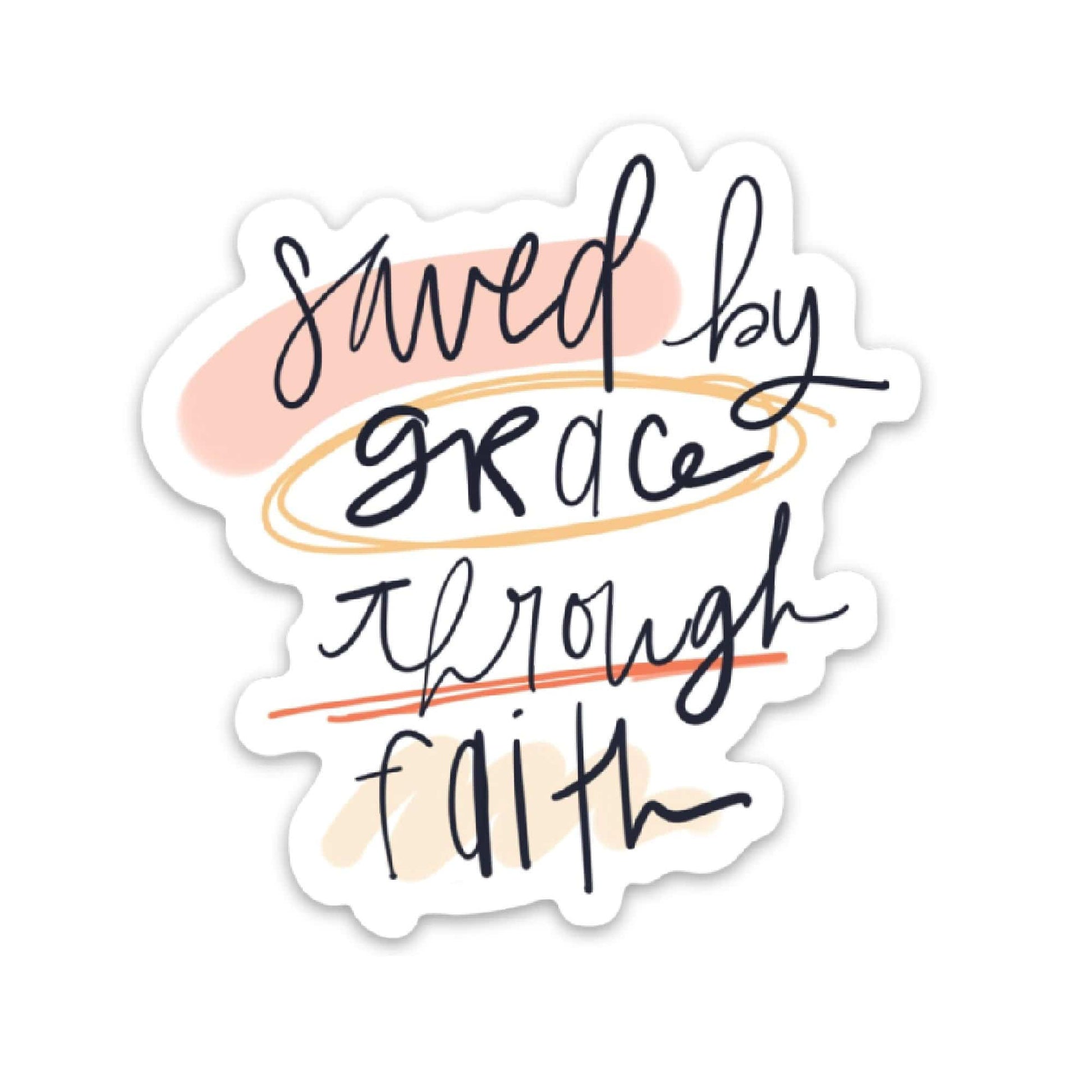 Saved By Grace Through Faith Sticker - Purpose + Passion Boutique