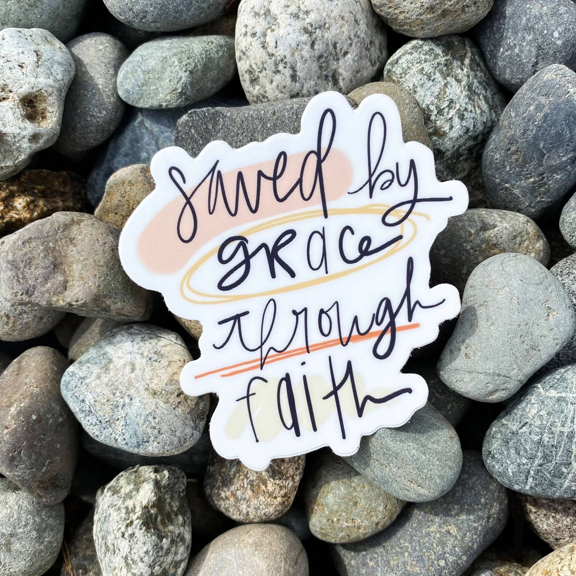 Saved By Grace Through Faith Sticker - Purpose + Passion Boutique