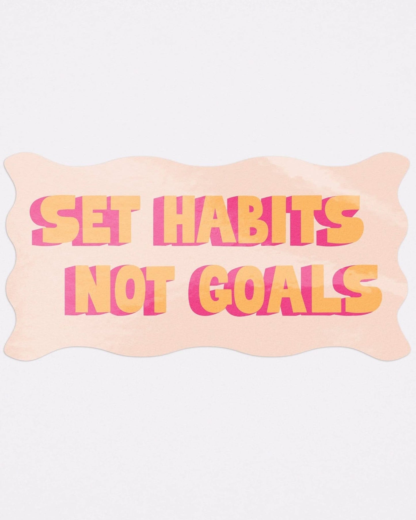 Set Habits Not Goals Sticker - Purpose + Passion Boutique