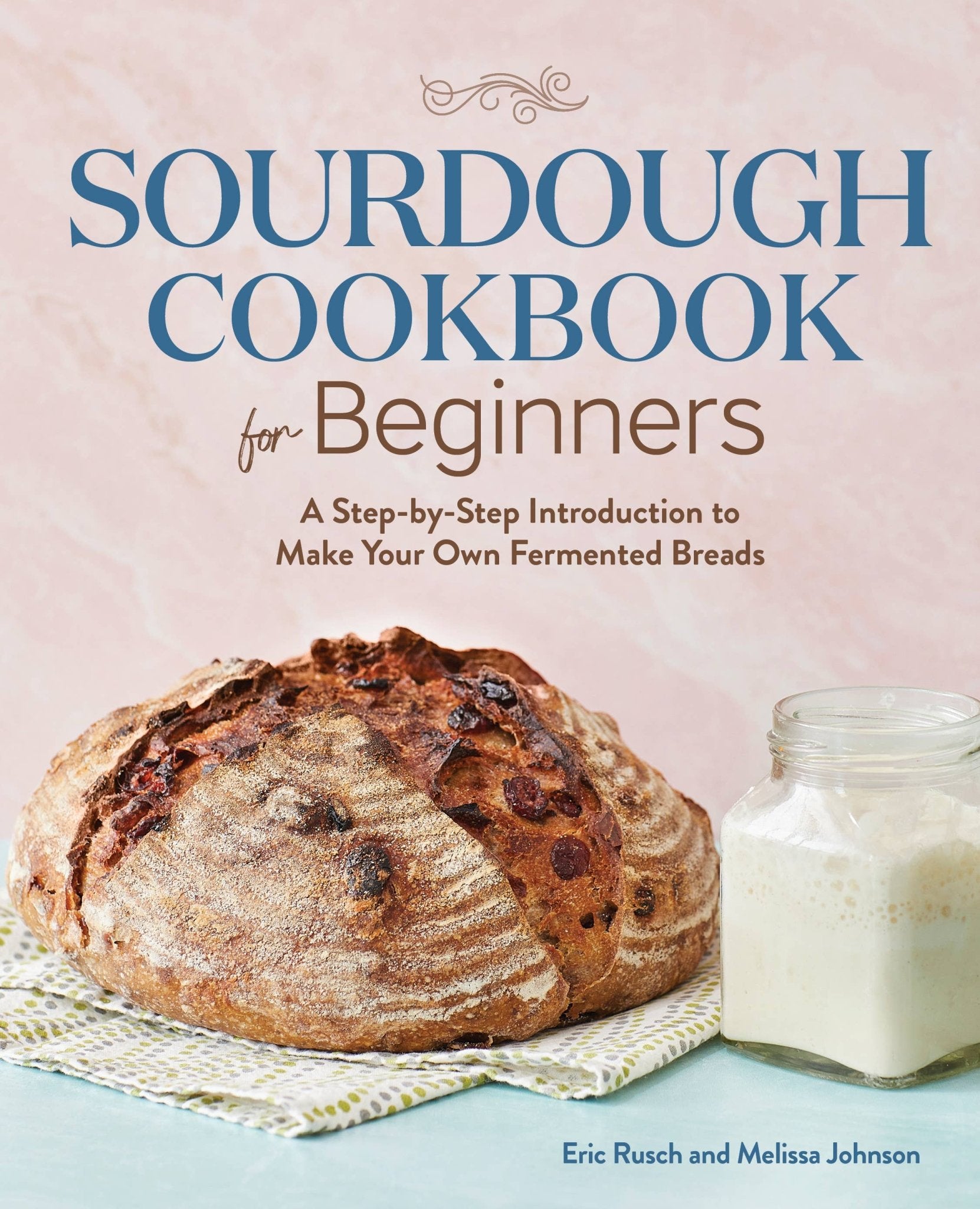 Sourdough Cookbook for Beginners - Purpose + Passion Boutique