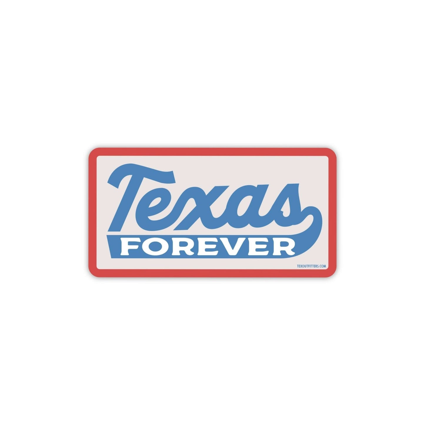 Texas Forever Sticker - Purpose + Passion Boutique