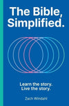 The Bible, Simplified : Learn the Story, Live the Story - Purpose + Passion Boutique