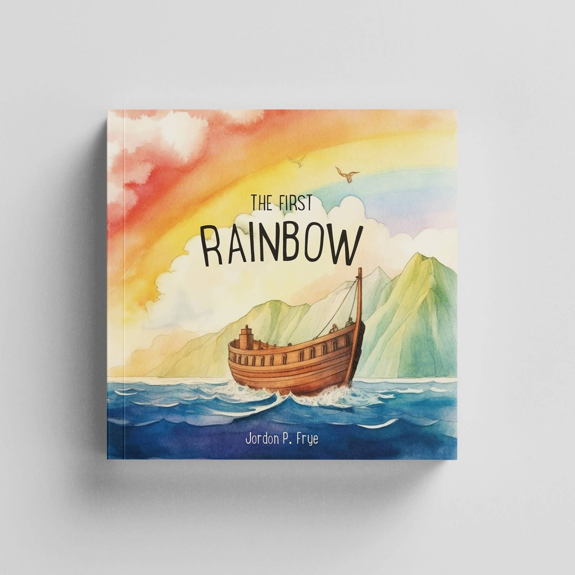 The First Rainbow - Children's Picture Book - Purpose + Passion Boutique