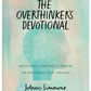 The Overthinker's Devotional - Purpose + Passion Boutique