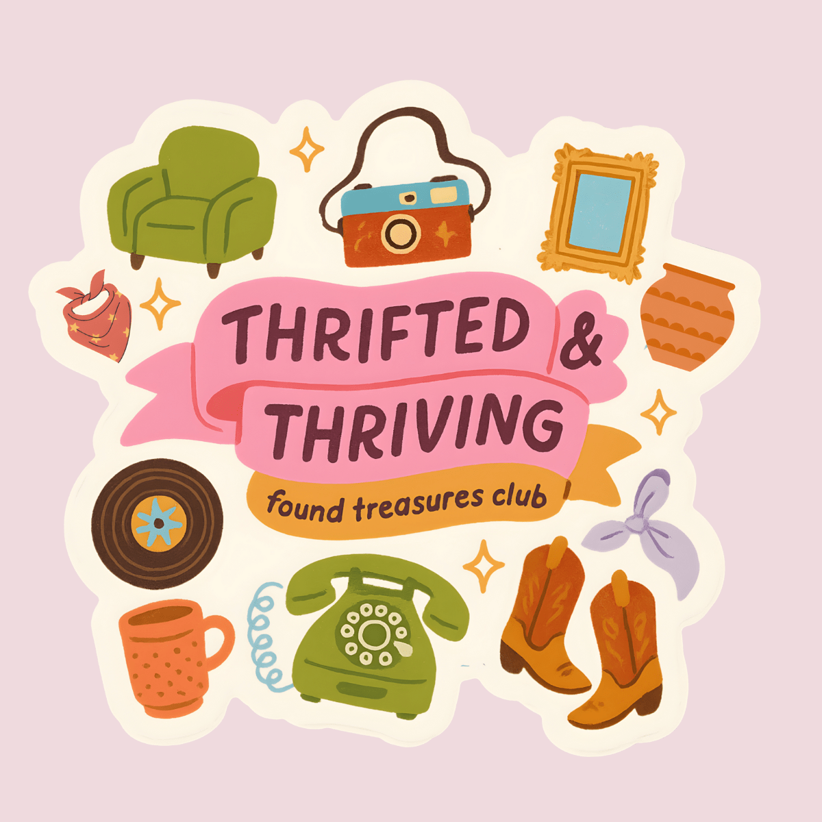 Thrifted & Thriving Sticker - Purpose + Passion Boutique
