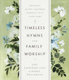 Timeless Hymns for Family Worship - Purpose + Passion Boutique