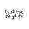 Trust God, He's got you! Sticker - Purpose + Passion Boutique