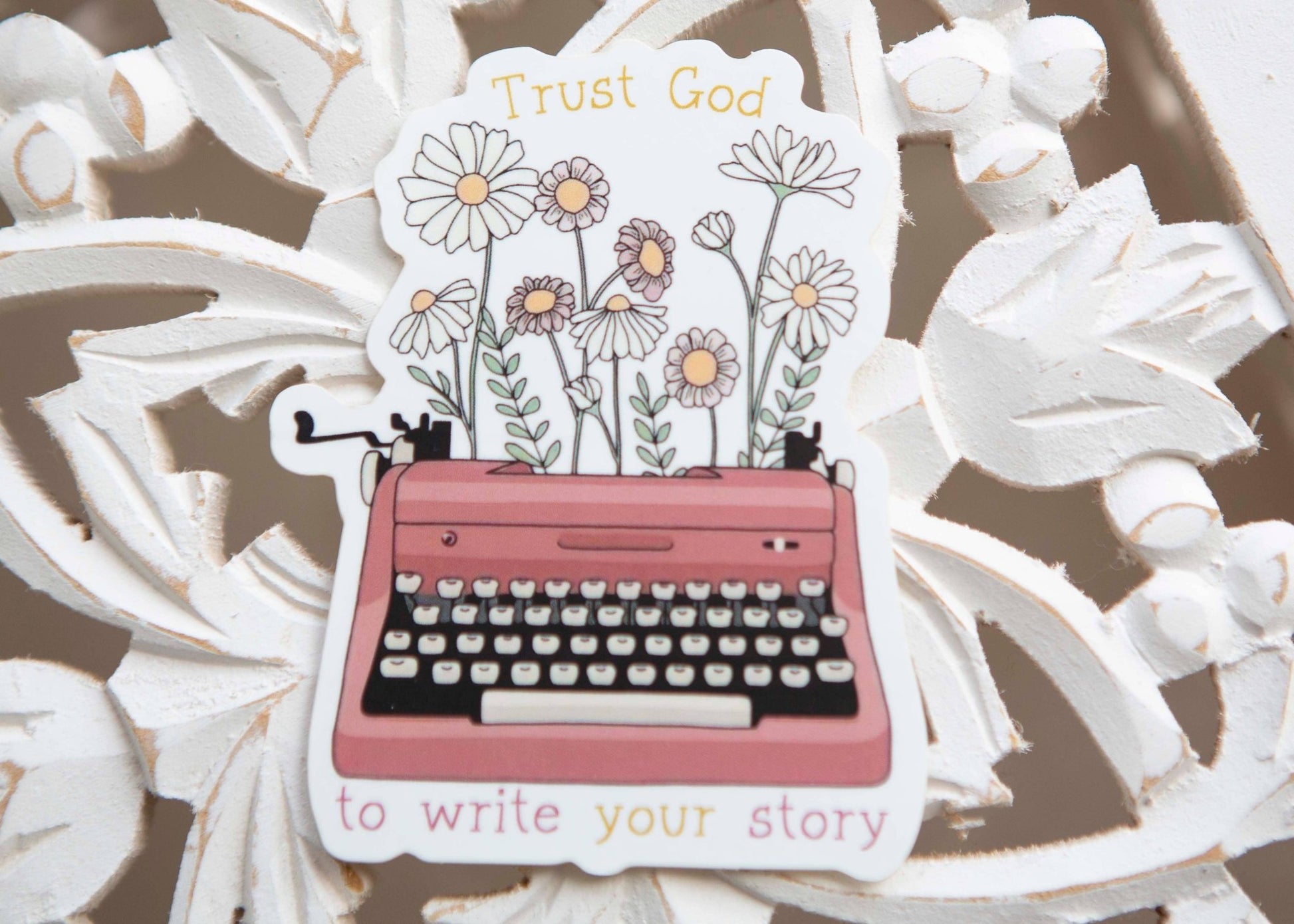 Trust God to Write Your Story Sticker - Purpose + Passion Boutique