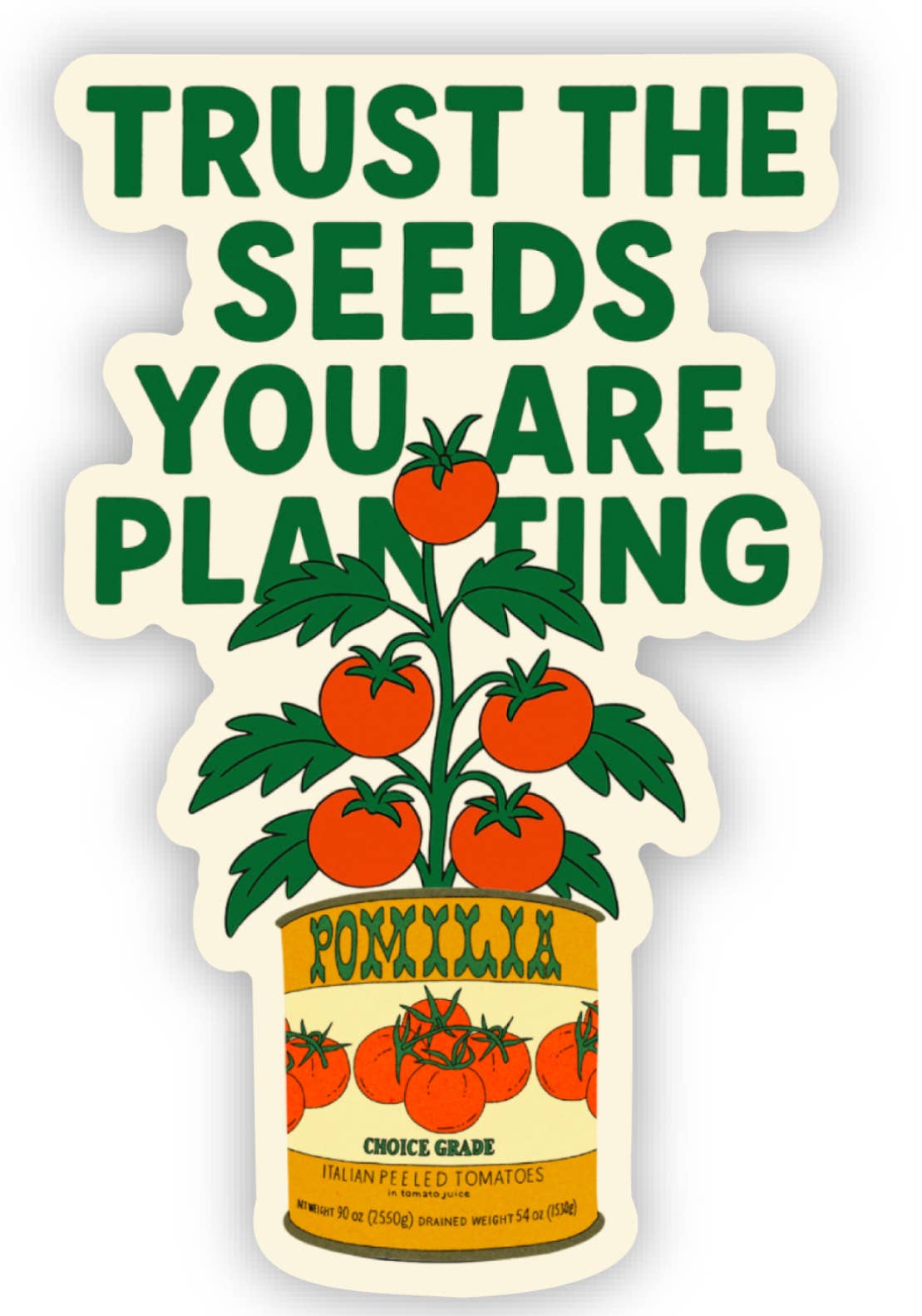 Trust the Seeds You Are Planting Sticker - Purpose + Passion Boutique