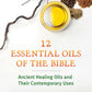 Twelve Essential Oils of the Bible by Karin Opitz - Kreher - Purpose + Passion Boutique