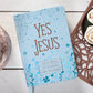 Yes Jesus Daily Devotional - Purpose + Passion Boutique