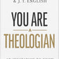 You Are a Theologian - Purpose + Passion Boutique