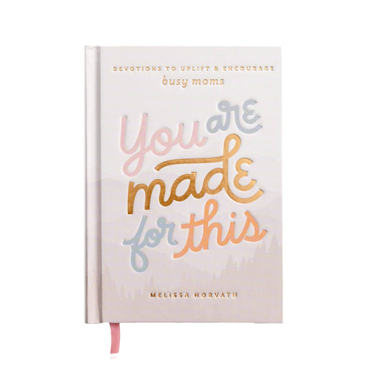 You Are Made For This: Devotions To Uplift & Encourage Moms - Purpose + Passion Boutique