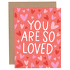 You Are So Loved Greeting Card - Purpose + Passion Boutique