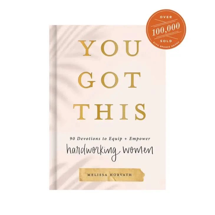 You Got This: 90 Devotions to Empower Hardworking Women - Purpose + Passion Boutique