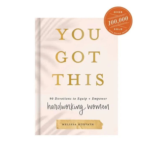You Got This: 90 Devotions to Empower Hardworking Women - Purpose + Passion Boutique