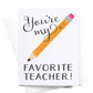 You're My No. 1 Favorite Teacher! Greeting Card - Purpose + Passion Boutique