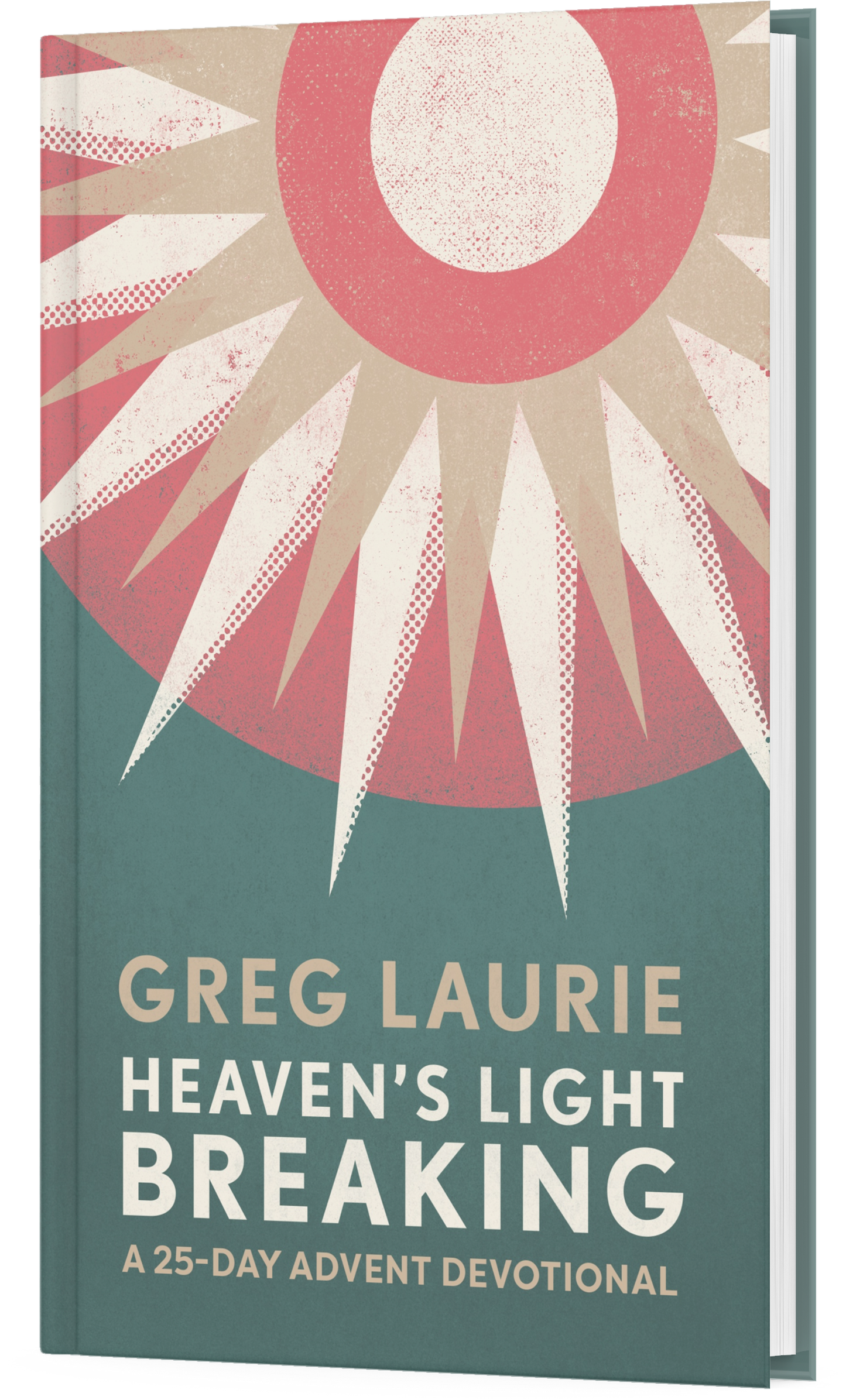 Heaven's Light Breaking:  A 25-Day Advent Devotional