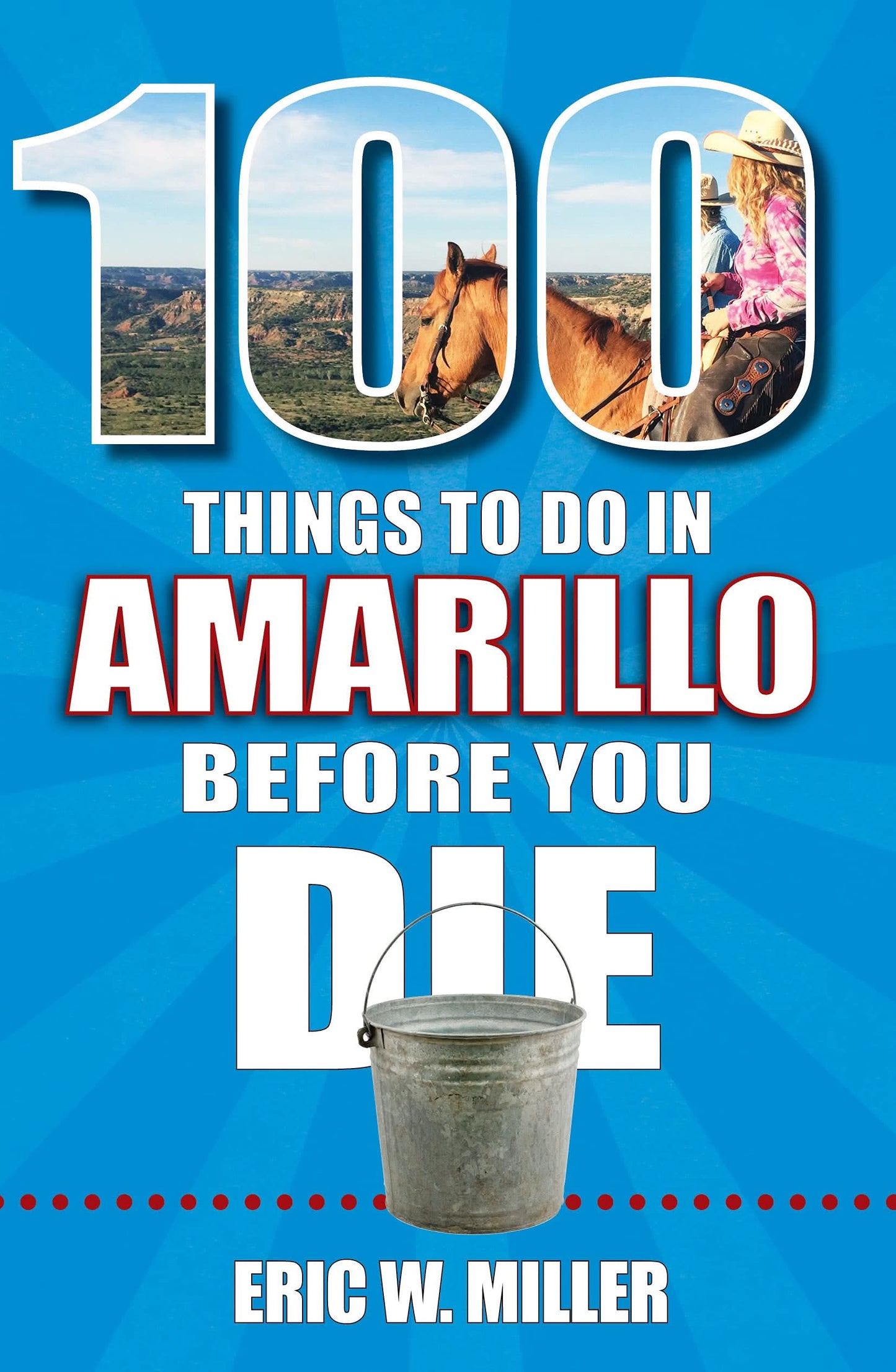 100 Things to Do in Amarillo Before You Die