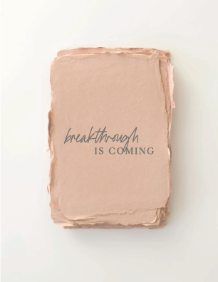 "Breakthrough is Coming" Encouragement Greeting Card